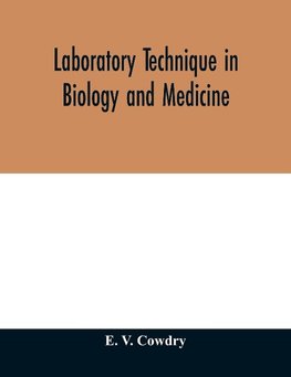Laboratory technique in biology and medicine