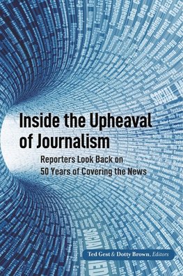 Inside the Upheaval of Journalism