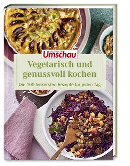 Apotheken Umschau: Vegetarisch mit Genuss kochen