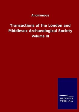 Transactions of the London and Middlesex Archaeological Society