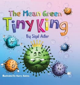 The Mean Green Tiny King