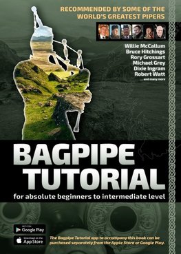 Bagpipe Tutorial - Recommended by the best pipers in the world