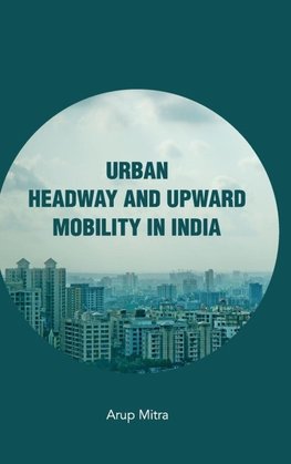 Urban Headway and Upward Mobility in India
