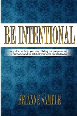 Be Intentional