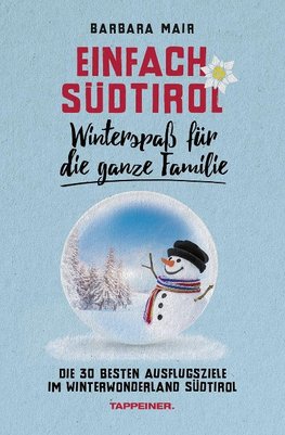 Einfach Südtirol: Idyllische Wintergebiete für die ganze Familie