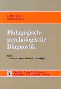 Pädagogisch - psychologische Diagnostik I. Theoretische und methodische Grundlagen