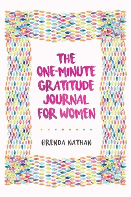 The One-Minute Gratitude Journal for Women
