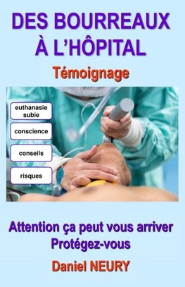 DES BOURREAUX À L'HÔPITAL Témoignage