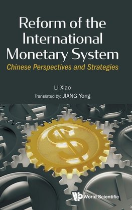 REFORM OF THE INTERNATIONAL MONETARY SYSTEM