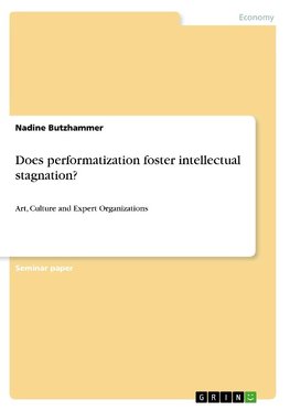 Does performatization foster intellectual stagnation?