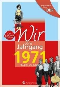 Aufgewachsen in der DDR - Wir vom Jahrgang 1971