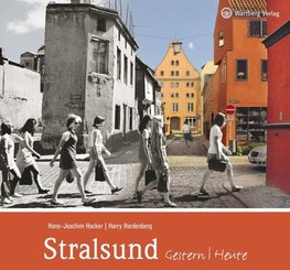 Stralsund - gestern und heute