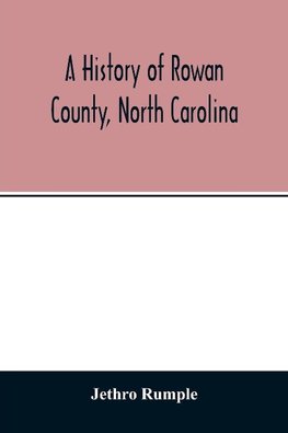 A history of Rowan County, North Carolina