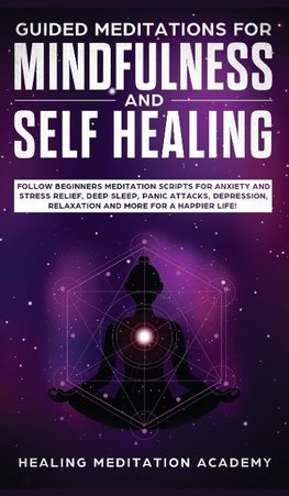 Guided Meditations for Mindfulness and Self Healing
