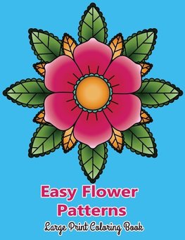 Easy Flower Patterns Large Print Coloring Book