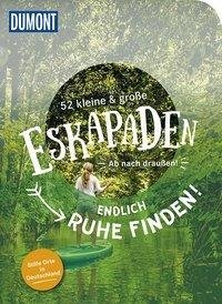 52 kleine & große Eskapaden in Deutschland Kraft tanken und Ruhe finden