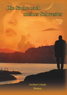 Die Suche nach meiner Schwester