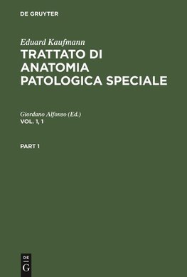 Trattato di anatomia patologica speciale, Vol. 1, 1