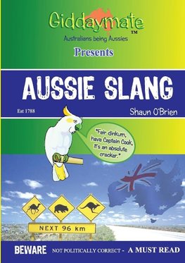 Aussie Slang By Shaun O'Brien