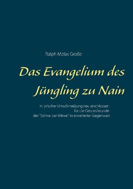 Das Evangelium des Jüngling zu Nain
