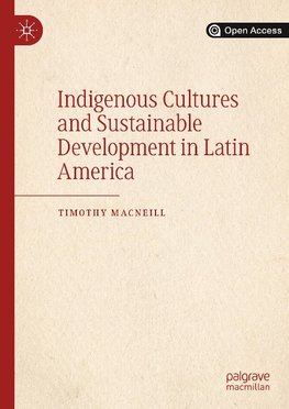Indigenous Cultures and Sustainable Development in Latin America