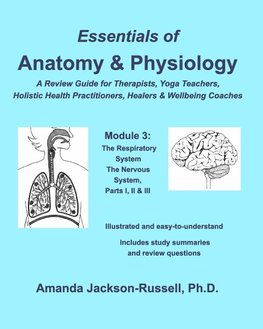 Essentials of Anatomy and Physiology - A Review Guide - Module 3
