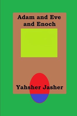 Adam and Eve and Enoch