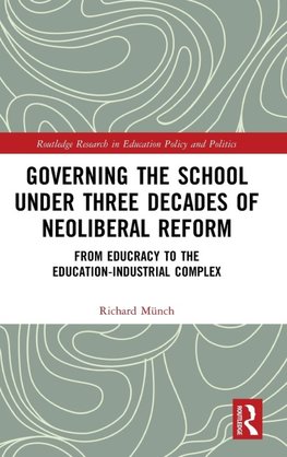 Governing the School under Three Decades of Neoliberal Reform