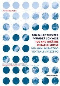 Theater Wunder Schweiz / Théâtre Miracle Suisse / Miracolo Teatrale Svizzero