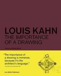 Louis Kahn: The Importance of a Drawing