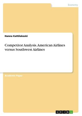 Competitor Analysis. American Airlines versus Southwest Airlines