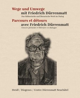 Wege und Umwege mit Friedrich Dürrenmatt