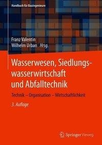 Wasserwesen, Siedlungswasserwirtschaft und Abfalltechnik