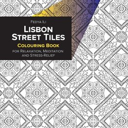 Lisbon Street Tiles Coloring Book for Relaxation, Meditation and Stress-Relief