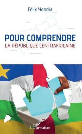 Pour comprendre la République centrafricaine