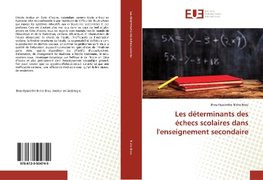Les déterminants des échecs scolaires dans l'enseignement secondaire