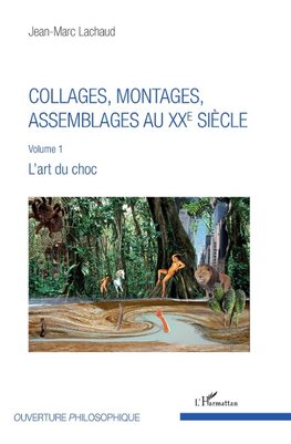 Collages, montages, assemblages au XXe siècle