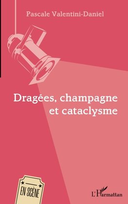 Dragées, champagne et cataclysme