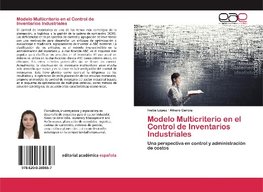 Modelo Multicriterio en el Control de Inventarios Industriales