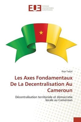 Les Axes Fondamentaux De La Decentralisation Au Cameroun
