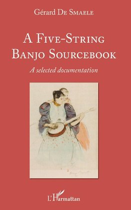 A Five-String Banjo Sourcebook