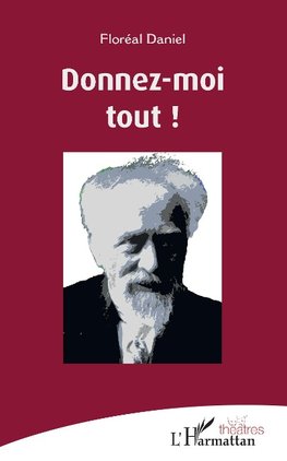 Donnez-moi tout !