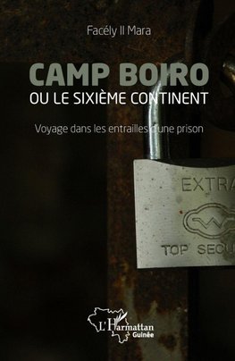 Camp Boiro ou le sixième continent