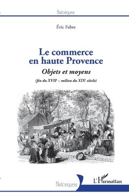 Le commerce en haute Provence