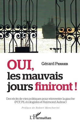 Oui les mauvais jours finiront !