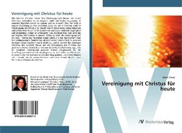 Vereinigung mit Christus für heute