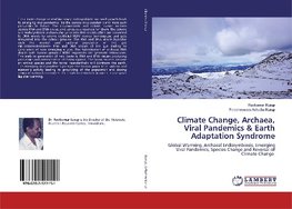 Climate Change, Archaea, Viral Pandemics & Earth Adaptation Syndrome