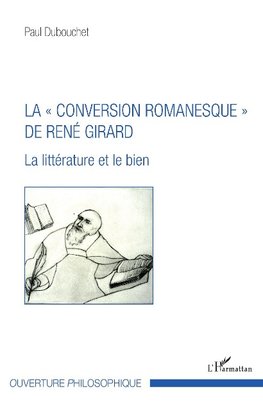 La ' conversion romanesque ' de René Girard