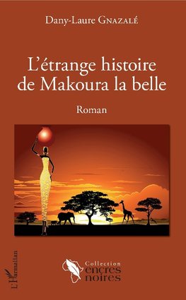 L'étrange histoire de Makoura la belle