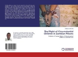 The Plight of Circumstantial Children in Zambian Prisons
